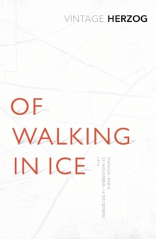 Image for Of walking in ice: Munich-Paris, 23 November-14 December, 1974