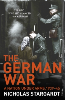 Image for The German war: a nation under arms, 1939-45