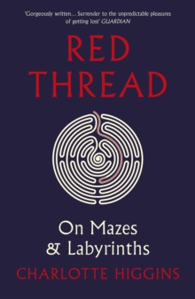 Image for Red thread: on mazes and labyrinths