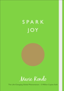Image for Spark joy: the Japanese art of decluttering and organising : an illustrated master class