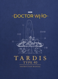 Image for Doctor Who: TARDIS Type 40 Instruction Manual.