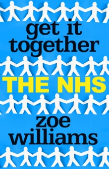 Image for Get it together: the NHS