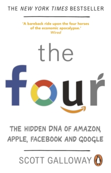 Image for The four: or, how to build a trillion dollar company