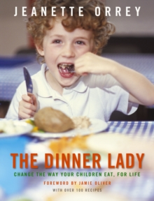 Image for The dinner lady: change the way your children eat forever