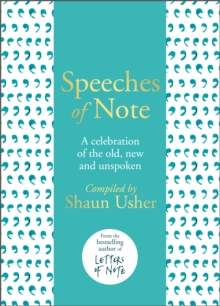 Image for Speeches of note: a celebration of the old, new and unspoken
