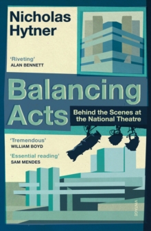 Image for Balancing acts: behind the scenes at the National Theatre