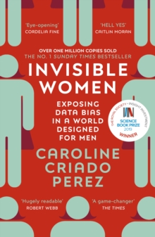 Image for Invisible women: exposing data bias in a world designed for men