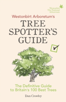 Image for Westonbirt Arboretum's tree spotter's guide: the definitive guide to Britain's 100 best trees