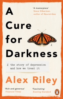 Image for A Cure for Darkness: The Story of Depression and How We Treat It
