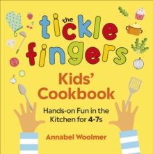 Image for The tickle fingers kids' cookbook: hands-on fun in the kitchen for 4-7s