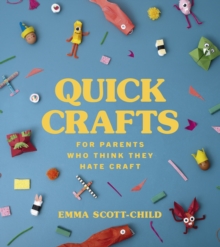 Image for Quick crafts for parents who think they hate craft