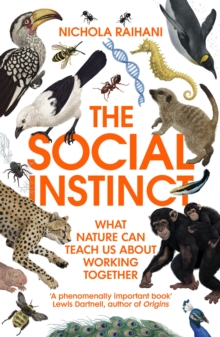 Image for The social instinct: how cooperation shaped the world