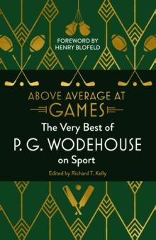 Image for Above Average at Games: The Very Best of P.G. Wodehouse on Sport