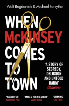 Image for When McKinsey Comes to Town: The Hidden Influence of the World's Most Powerful Consulting Firm