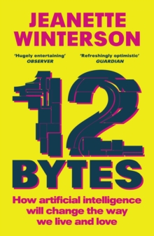 Image for 12 Bytes: How We Got Here. Where We Might Go Next