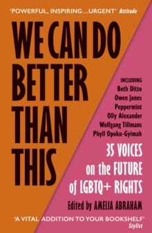 Image for We Can Do Better Than This: 40 Voices on the Future of LGBTQ+ Rights