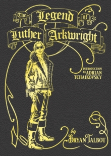 Image for The legend of Luther Arkwright