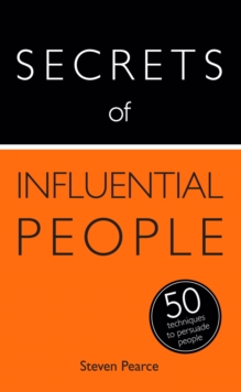 Image for Secrets of influential people: 50 techniques to persuade people