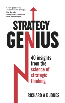 Strategy Genius: 40 Insights From the Science of Strategic Thinking