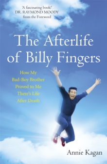 Image for The afterlife of Billy Fingers  : how my bad-boy brother proved to me there's life after death
