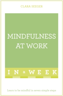Mindfulness At Work In A Week