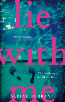 Lie With Me: The gripping crime suspense thriller for 2023 from the Sunday Times bestselling author – a Richard & Judy Bookclub Pick