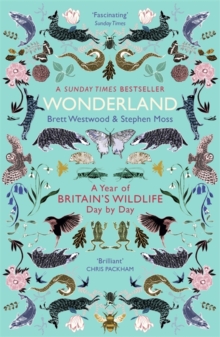 Image for Wonderland  : a year of Britain's wildlife, day by day