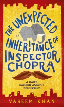 Image for The unexpected inheritance of Inspector Chopra