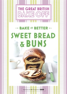 Image for Great British Bake Off – Bake it Better (No.7): Sweet Bread & Buns