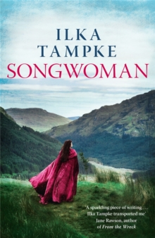 Songwoman: a stunning historical novel from the acclaimed author of ‘Skin’: The thrilling historical novel and the sequel to the critically acclaimed Skin