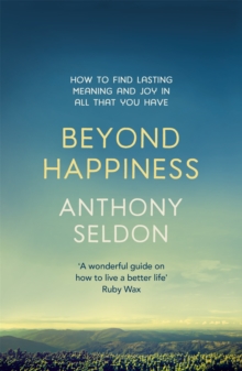 Image for Beyond happiness  : how to find lasting meaning and joy in all that you have