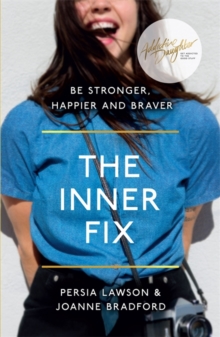 Image for The inner fix  : be stronger, happier and braver