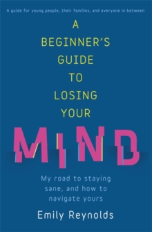 Image for A beginner's guide to losing your mind