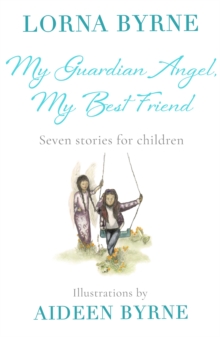 My Guardian Angel, My Best Friend: Seven stories for children