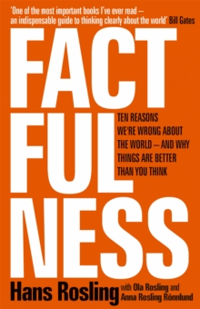 Image for Factfulness  : ten reasons we're wrong about the world - and why things are better than you think