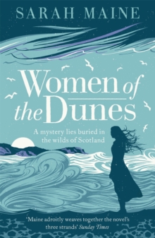 Women of the Dunes: A spellbinding and beautiful historical novel perfect for fans of Kate Morton