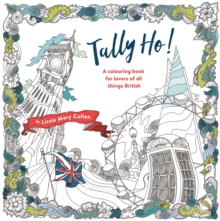 Image for Tally Ho! : An Adult Colouring Book for Lovers of all Things British