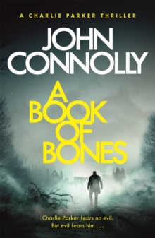 Image for A Book of Bones : Private Investigator Charlie Parker hunts evil in the seventeenth book in the globally bestselling series