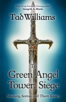 To Green Angel Tower: Siege: Memory, Sorrow & Thorn Book 3