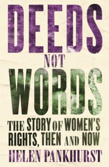 Image for Deeds not words  : the story of women's rights, then and now