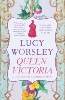 Image for Queen Victoria  : daughter, wife, mother, widow