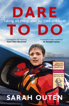 Image for Dare to do  : taking on the planet by bike and boat