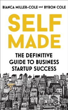 Image for Self made  : the definitive guide to business startup success