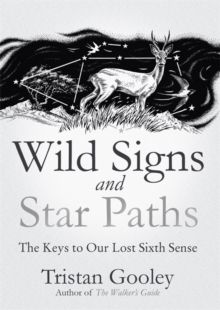 Image for Wild signs and star paths  : the keys to our lost sixth sense