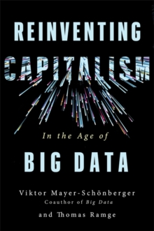 Image for Reinventing Capitalism in the Age of Big Data