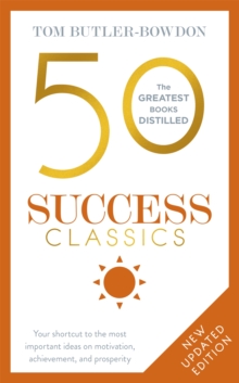 Image for 50 success classics  : your shortcut to the most important ideas on motivation, achievement, and prosperity