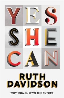 Image for Yes she can : why women own the future
