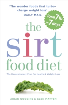 Image for The Sirtfood diet  : the revolutionary plan for health and weight loss