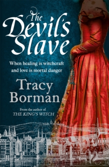 The Devil’s Slave: the stunning sequel to The King’s Witch