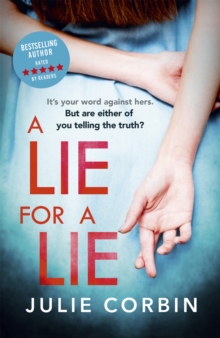 A Lie For A Lie: A completely riveting psychological thriller, for fans of Big Little Lies and The Rumour